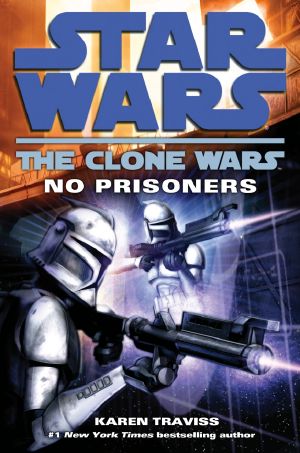 [The Clone Wars 03] • The Clone Wars · No Prisoners